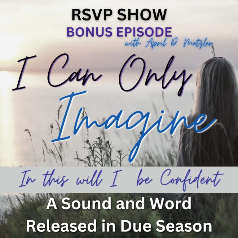 I Can Only Imagine – In This Will I Be Confident – Bonus Episode